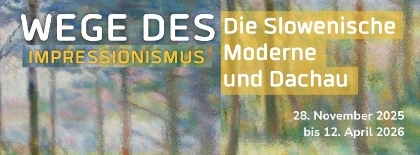 Sonntagsführung „Wege des Impressionismus - Die Slowenische Moderne und Dachau“